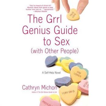 The Grrl Genius Guide to Sex with Other People