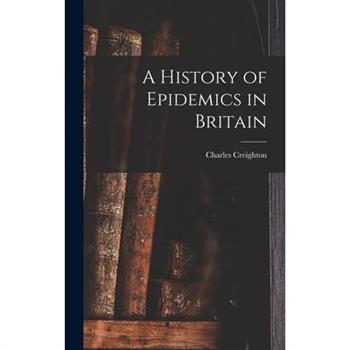 A History of Epidemics in Britain