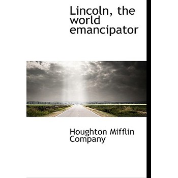 Lincoln, the World Emancipator