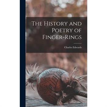 The History and Poetry of Finger-Rings