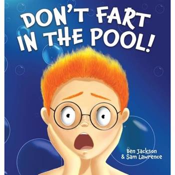 Don’t Fart in the Pool
