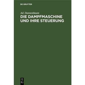 Die Dampfmaschine Und Ihre Steuerung
