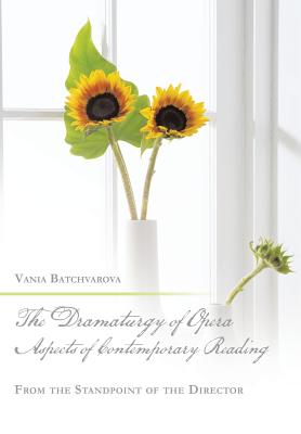The Dramaturgy of Opera Aspects of Contemporary Reading