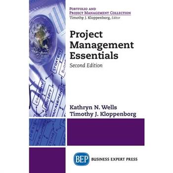 Project Management Essentials, Second Edition