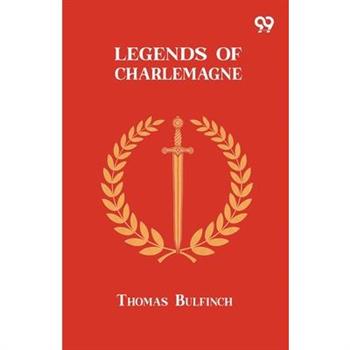 Legends Of Charlemagne