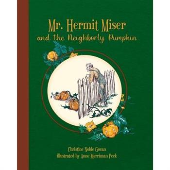 Mr. Hermit Miser and the Neighborly Pumpkin