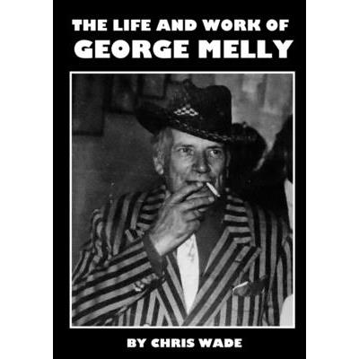 The Life and Work of George Melly