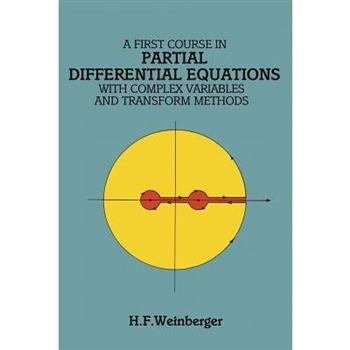 A First Course in Partial Differential Equations With Complex Variables and Transform Meth