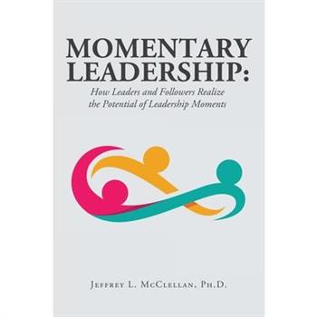 Momentary Leadership