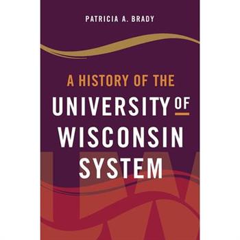A History of the University of Wisconsin System