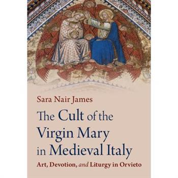 The Cult of the Virgin Mary in Medieval Italy