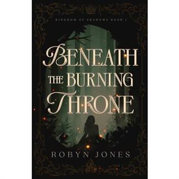Beneath the Burning Throne