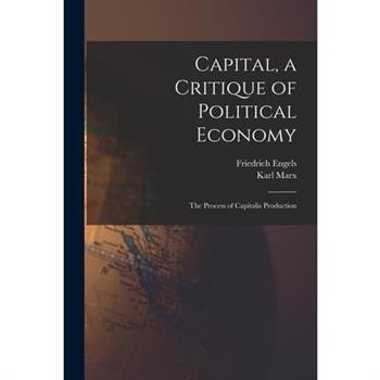 Capital, a Critique of Political Economy