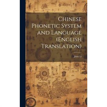 Chinese Phonetic System and Language (English Translation)