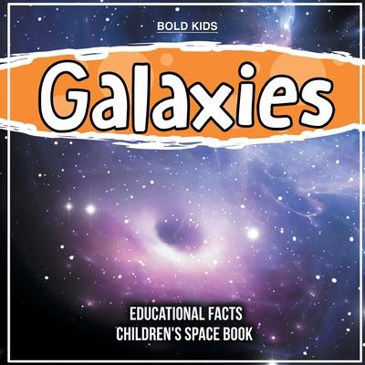 Galaxies A Few Educational Facts 3rd Grade Children’s Space Book