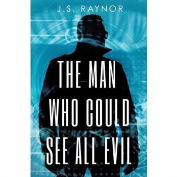 The Man Who Could See All Evil