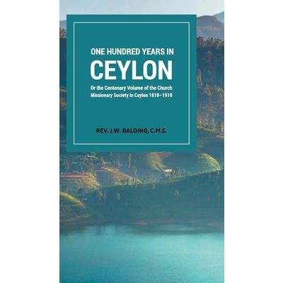 One Hundred years in ceylon