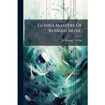Glinka Masters Of Russian Music