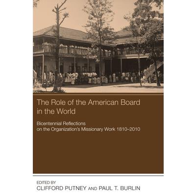 The Role of the American Board in the World