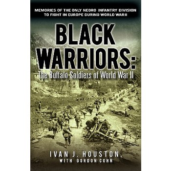 Black Warriors: the Buffalo Soldiers of World War II