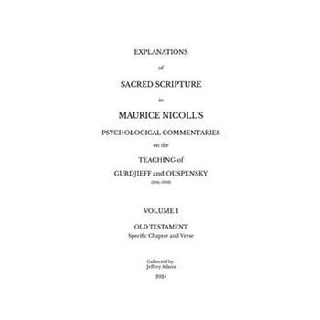 Explanations of Sacred Scripture in Maurice Nicoll’s Psychological Commentaries on the Teaching of Gurdjieff and Ouspensky (1941- 1953)
