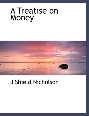 A Treatise on Money