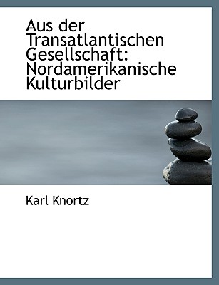 Aus Der Transatlantischen Gesellschaft