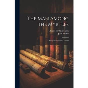 The Man Among the Myrtles