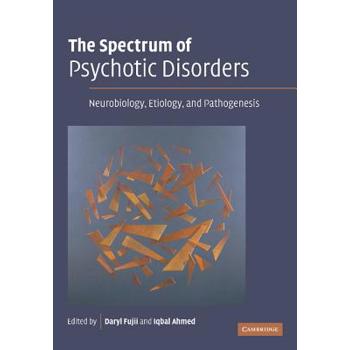The Spectrum of Psychotic Disorders