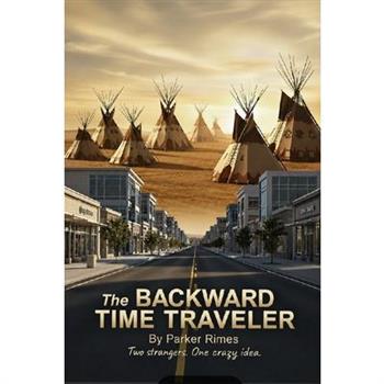 The Backward Time Traveler