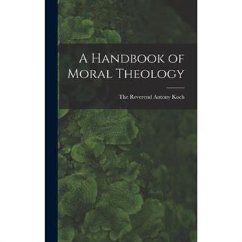 A Handbook of Moral Theology