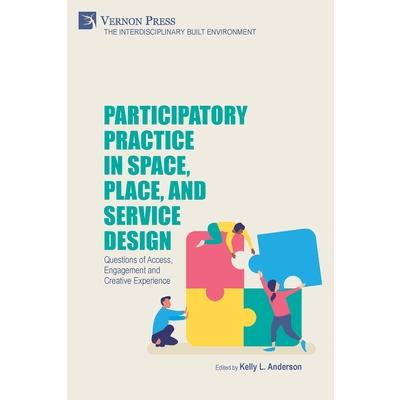 Participatory Practice in Space, Place, and Service Design