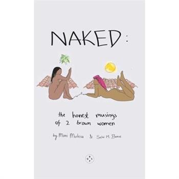 Naked: The Honest Musings of 2 Brown Women