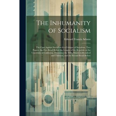 The Inhumanity of Socialism
