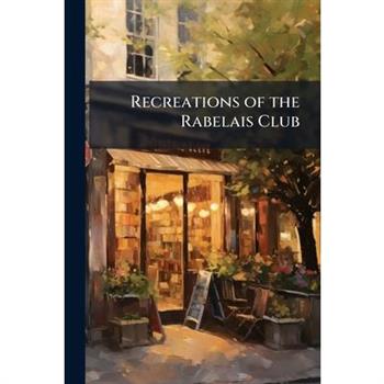 Recreations of the Rabelais Club