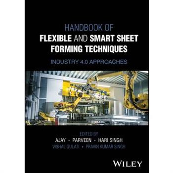 Handbook of Flexible and Smart Sheet Forming Techniques
