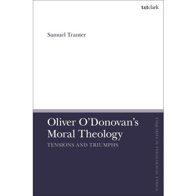 Oliver O’Donovan’s Moral Theology