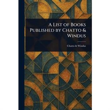 A List of Books Published by Chatto & Windus
