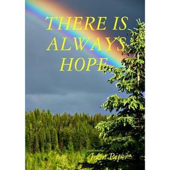 There Is Always Hope.