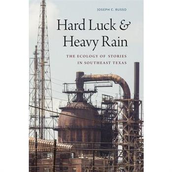 Hard Luck and Heavy Rain