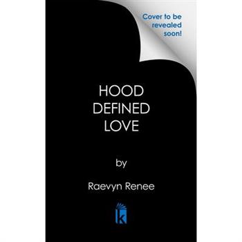 Hood Defined Love