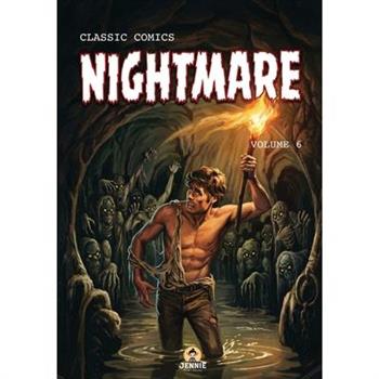 Classic Comics - Nightmare Volume 6
