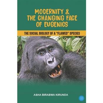 Modernity & The Changing Face Of Eugenics