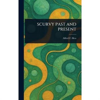 Scurvy Past and Present