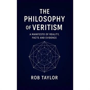The Philosophy Of Veritism
