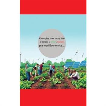 Examples from more from decades green socialist planned economies...