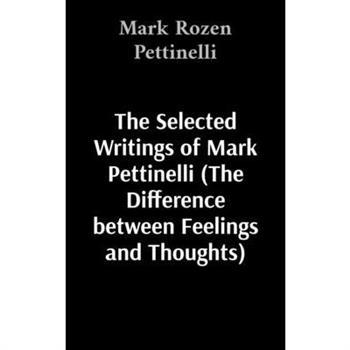 The Selected Writings of Mark Pettinelli