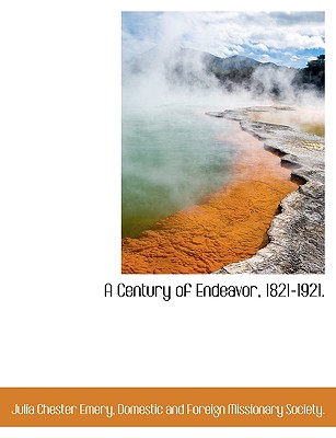 A Century of Endeavor, 1821-1921.