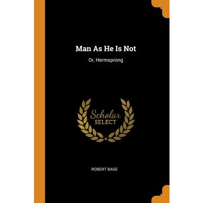 Man As He Is Not