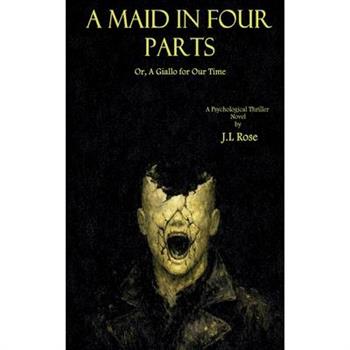 A Maid in Four Parts; Or, A Giallo for Our Time